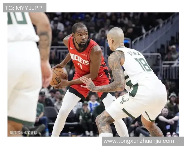 火箭战胜雄鹿迎来喜忧参半局面杜兰特引领球队探花关键时刻挺身而出 火箭战胜雄鹿迎来喜忧参半局面杜兰特引领球队探花关键时刻挺身而出